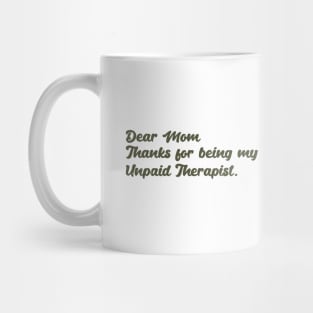 Mom Therapist funny mom Mug